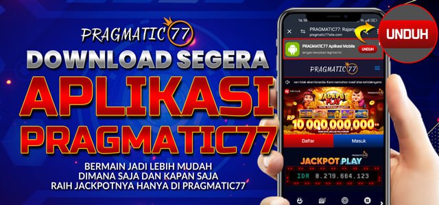 DOWNLOAD APLIKASI PRAGMATIC77 